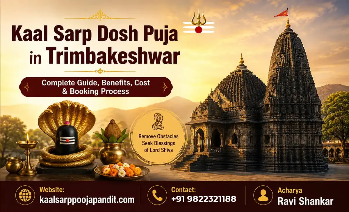 Kaal Sarp Dosh Puja in Trimbakeshwar – Complete Guide, Benefits, Cost & Booking Process